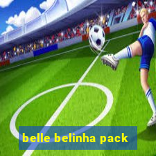 belle belinha pack